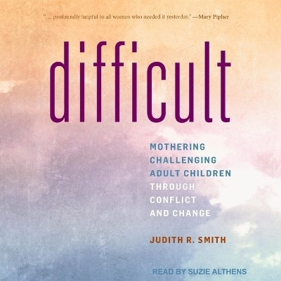 Difficult - Judith R Smith