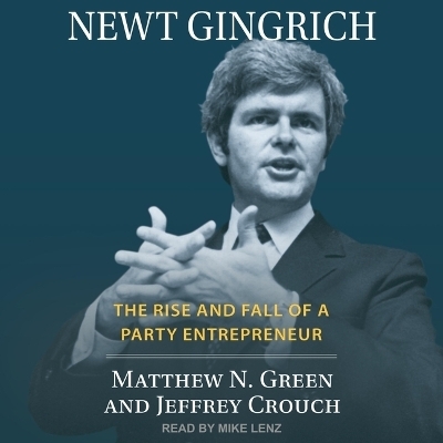 Newt Gingrich - Matthew N Green, Jeffrey Crouch