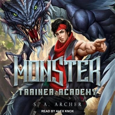Monster Trainer Academy - S A Archer