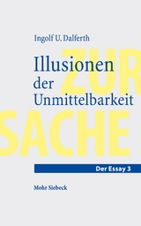 Illusionen der Unmittelbarkeit - Ingolf U. Dalferth