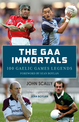 The GAA Immortals - John Scally