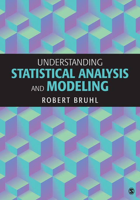 Understanding Statistical Analysis and Modeling - Robert H. Bruhl