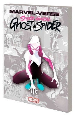 Marvel-Verse: Spider-Gwen: Ghost-Spider - Jason Latour