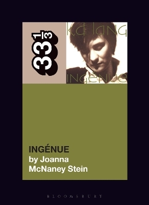 k.d. lang's Ing&eacute;nue - Joanna McNaney Stein