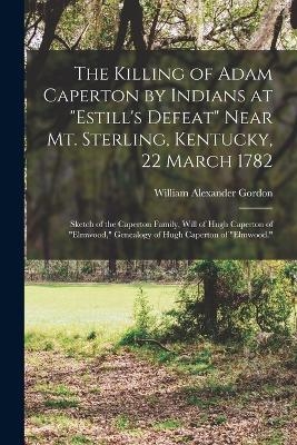 The Killing of Adam Caperton by Indians at 