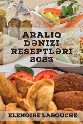 Aralıq dənizi reseptləri 2023 - Elenoire Labouche