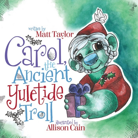 Carol, the Ancient Yuletide Troll -  Matt Taylor