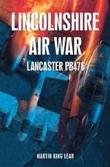 Lincolnshire Air War -  Martin King Lear
