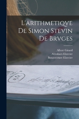 L'arithmetiqve de Simon Stevin de Brvges