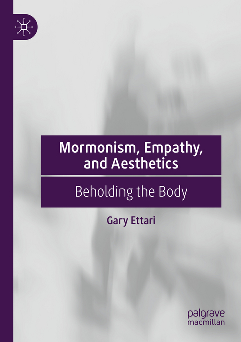 Mormonism, Empathy, and Aesthetics - Gary Ettari