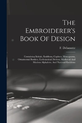 The Embroiderer's Book Of Design - 