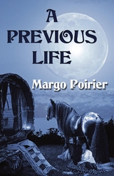 A Previous Life - Margo Poirier