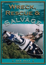 Wreck, Rescue and Salvage - Dick Jolly