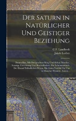 Der Saturn in Natürlicher Und Geistiger Beziehung