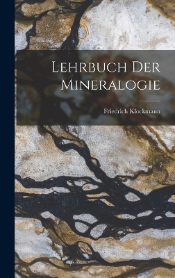 Lehrbuch Der Mineralogie