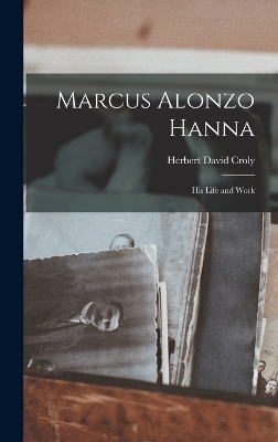 Marcus Alonzo Hanna