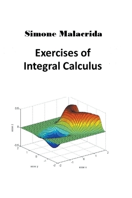 Exercises of Integral Calculus - Simone Malacrida