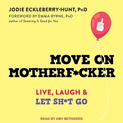 Move on Motherf*cker - Jodie Eckleberry-Hunt