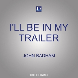 I'll Be in My Trailer