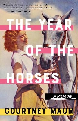 The Year of the Horses - Courtney Maum