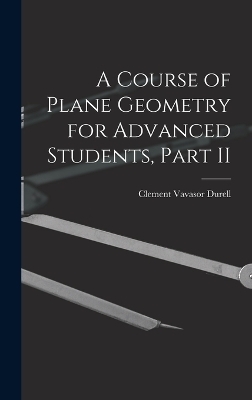 A Course of Plane Geometry for Advanced Students, Part II