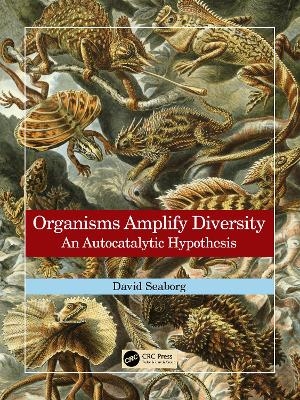 Organisms Amplify Diversity - David Seaborg