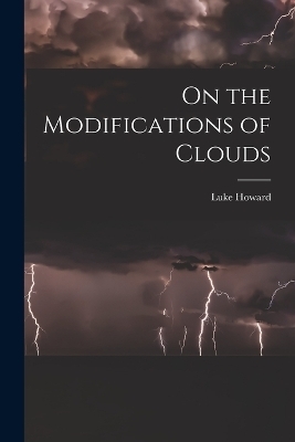 On the Modifications of Clouds - Luke Howard