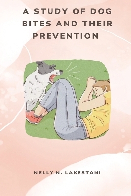 A Study of Dog Bites and their Prevention