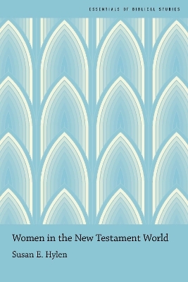 Women in the New Testament World - Susan Hylen