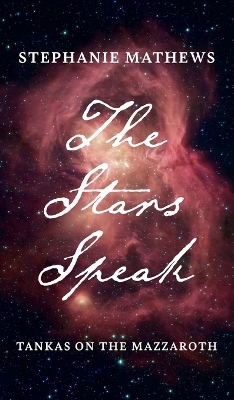 The Stars Speak - Stephanie Mathews