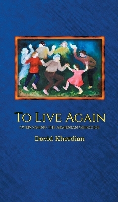 To Live Again - David Kherdian