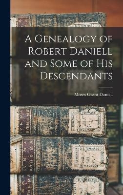 A Genealogy of Robert Daniell and Some of his Descendants