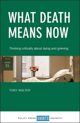 What Death Means Now - Tony Walter