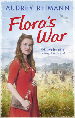 Flora's War -  Audrey Reimann