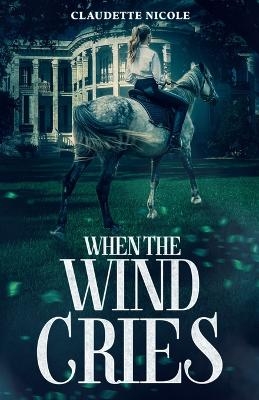 When the Wind Cries - Claudette Nicole