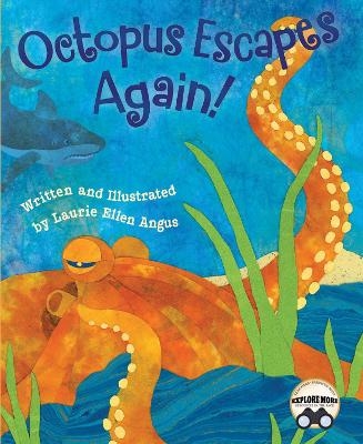 Octopus Escapes Again - Laurie Ellen Angus