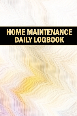 Home Maintenance Daily Logbook - Milena Nony
