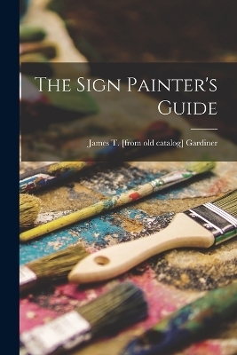 The Sign Painter's Guide - 