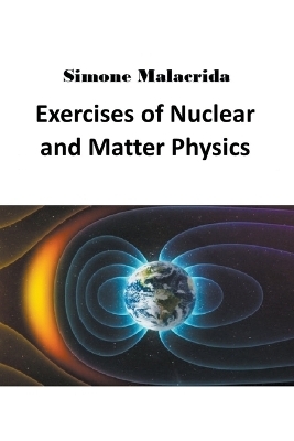 Exercises of Nuclear and Matter Physics - Simone Malacrida