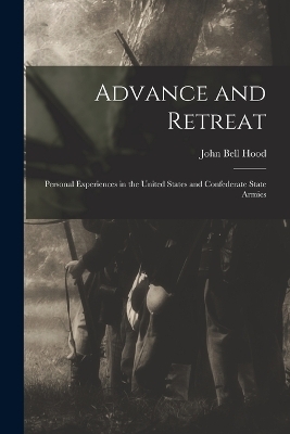 Advance and Retreat - John Bell Hood