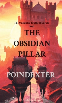 The Obsidian Pillar - Dustin Poindexter