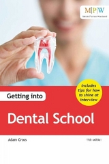 Getting into Dental School - Cross, Adam
