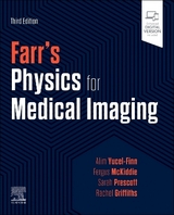 Farr's Physics for Medical Imaging - Yucel-Finn, Alim; McKiddie, Fergus; Prescott, Sarah; Griffiths, Rachel
