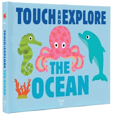 Touch and Explore: The Ocean - Nathalie Choux
