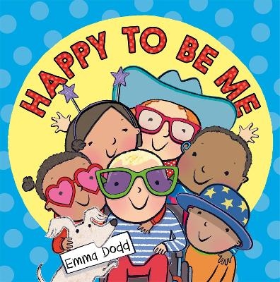 Happy to Be Me - Emma Dodd