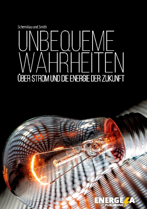 Unbequeme Wahrheiten - Lars Schernikau, William Hayden Smith