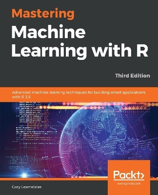 Mastering Machine Learning with R - Cory Lesmeister