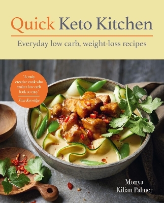 Quick Keto Kitchen - MONYA KILIAN PALMER