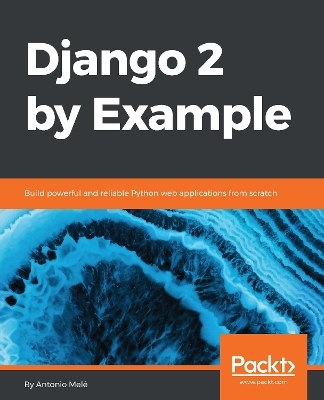 Django 2 by Example - Antonio Mele