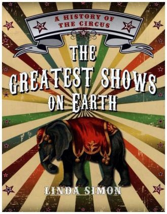 Greatest Shows on Earth -  Linda Simon